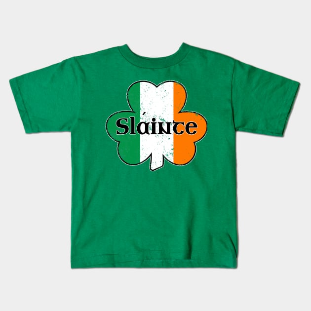 Slainte Irish Flag Gaelic Cheers Drinking St Patricks Day Shamrock Kids T-Shirt by graphicbombdesigns